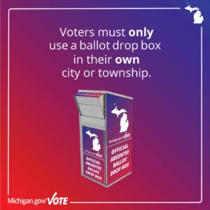 Voters must only use a ballot drop box in their own city or township